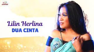 Lilin Herlina - Dua Cinta