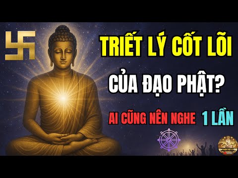 Những Triết Lý Cốt Lõi Của Đạo Phật?