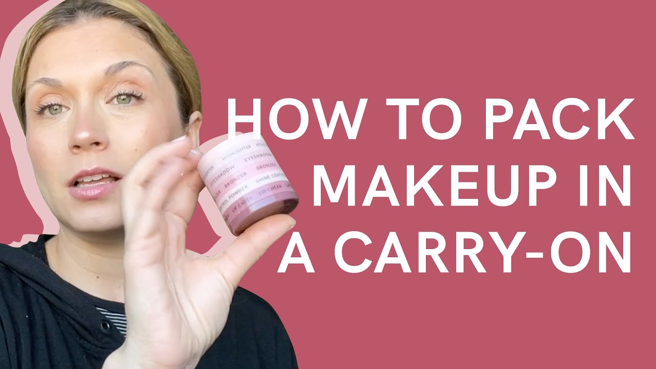 How to Pack Makeup in a Carryon Subtl Beauty YouTube