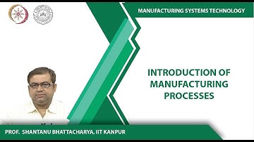Introduction of Manufacturing Processes