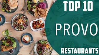 Top 10 Best Restaurants to Visit in Provo | USA - English