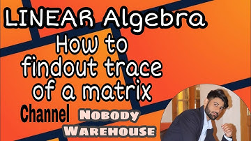 how to find trace of matrix in hindi/urdu