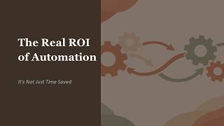 The Real ROI of Automation