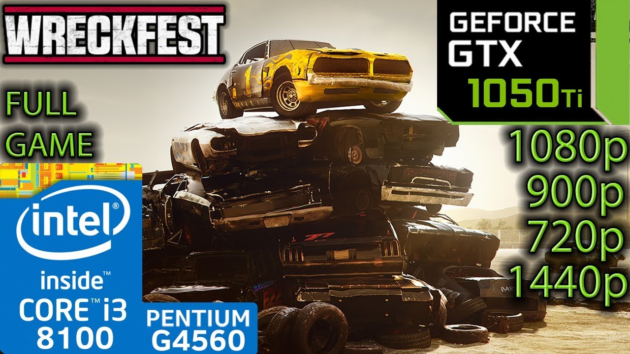 WreckFest 1.0 - GTX 1050 ti - i3 8100 - G4560 - 1080p - 900p - 720p - 1440p - Benchmark - Full Game
