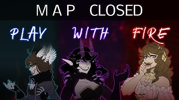 Play with Fire || CLOSED ||