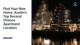 Finding Austin Second Chance Apartments When No One Will Approve You