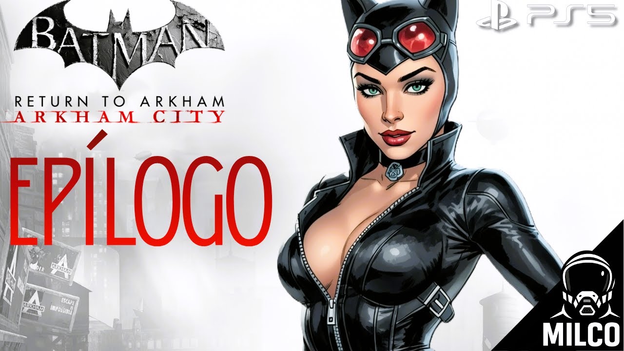 BATMAN RETURN TO ARKHAM CITY - EPÍLOGO ( NEW GAME PLUS) SUBTITULADO EN ESPAÑOL LATINO