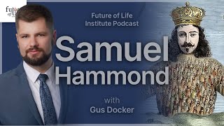 Samuel Hammond on AGI and Institutional Disruption