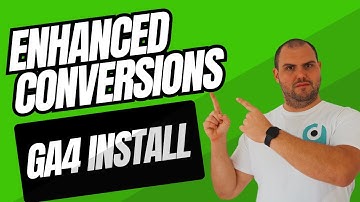How to Install Enhanced Conversions For Google Analytics 4 (GA4)