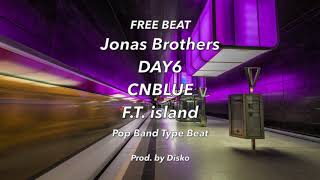 [Sold Out] Jonas Brothers DAY6 CNBLUE [Look Out] Pop Band Type Beat Prod.by Disko