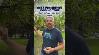 Dead Presidents Jogging Tour