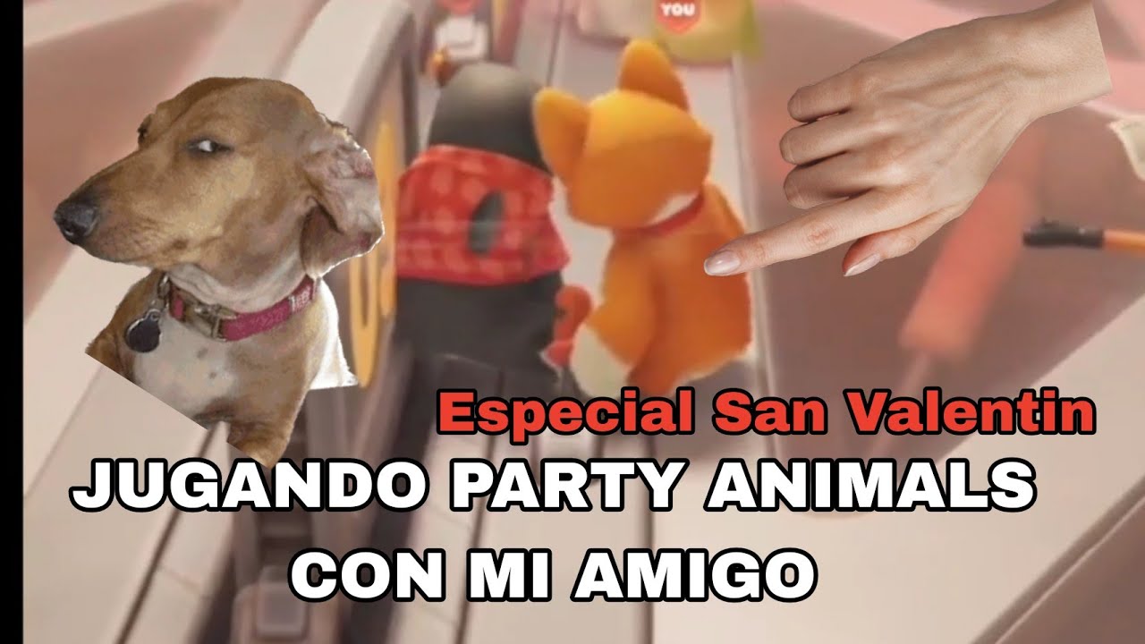 LA PARTIDA MÁS CAÓTICA CON MI AMIGO EN PARTY ANIMALS 😂😂/PARTY ANIMALS ESPECIAL SAN VALENTIN 💗