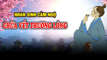Nhân sinh cảm ngộ: Học cách tự chữa vết thương lòng cùng thời gian