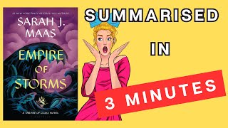 Empire of Storms: A 3 Minute Summary