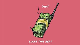 Lucki Type Beat - &#39;Mix&#39; (prod.flare)