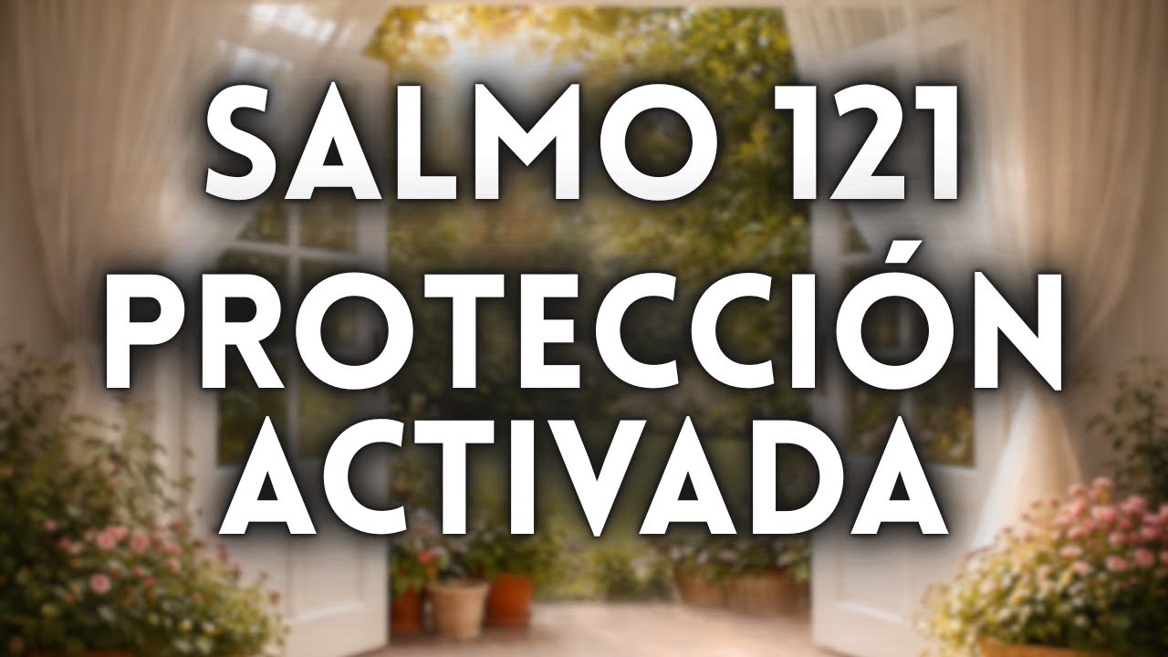 Salmo 121: El enemigo TIEMBLA de PAVOR cuando HACES ESTA oración.