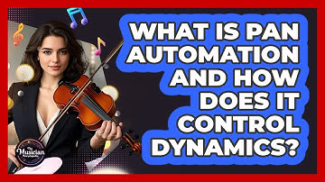 What Is Pan Automation And How Does It Control Dynamics? - The Musician Encyclopedia