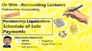 Lecture 06: Schedule of Safe Payments. Partnership Liquidation. [Partnership Accounting]