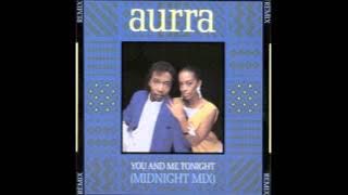 Aurra - You & Me Tonight (Midnight Mix)