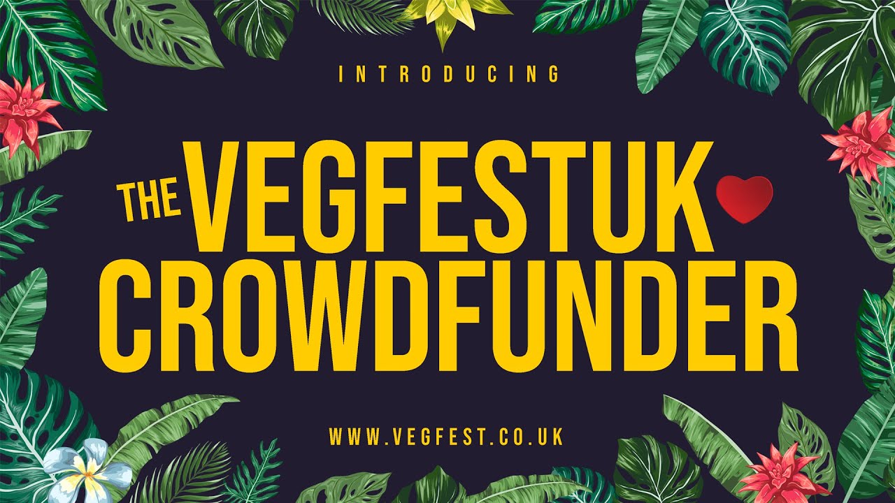 VegfestUK Crowdfunder 2024