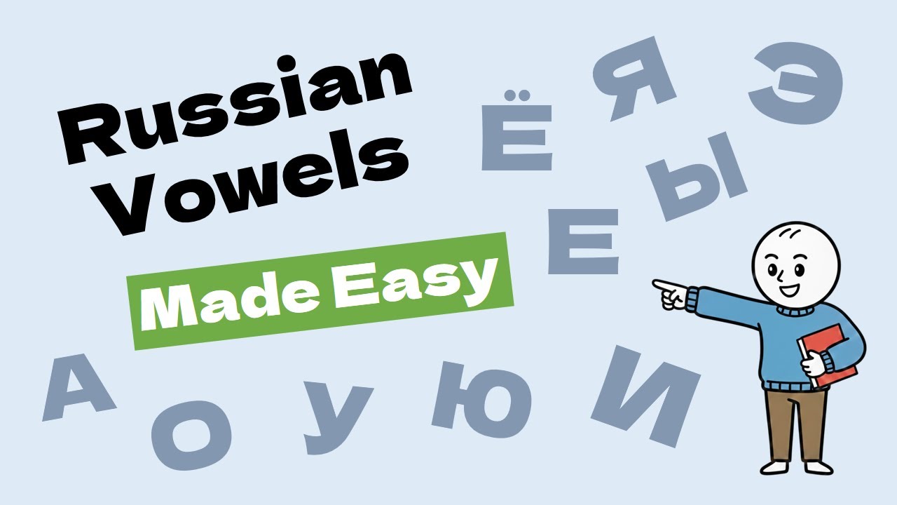 The Simple Way to Master Russian Vowels