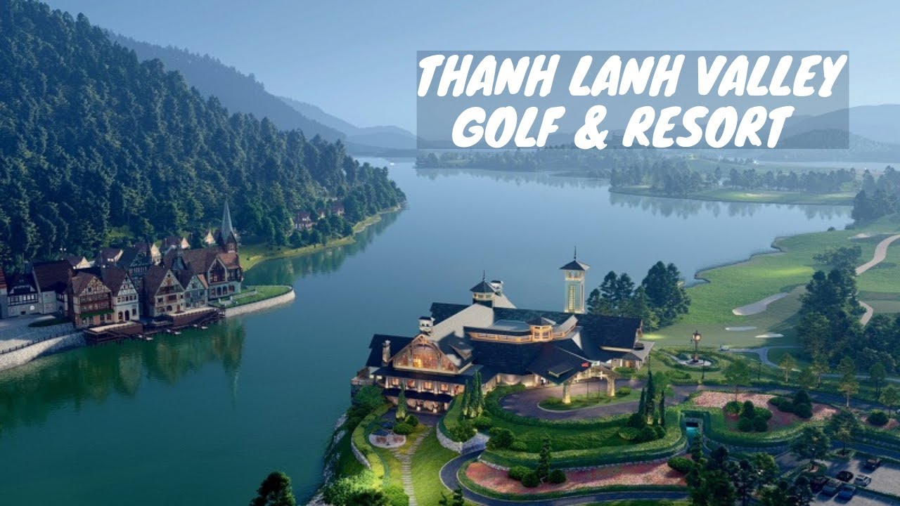 Flycam] Thanh Lanh Valley Golf &amp; Resort tháng 12/2021 - YouTube