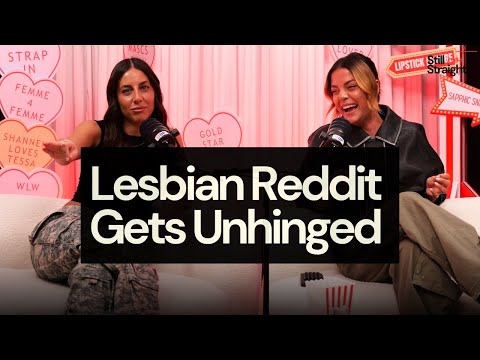 The Reddit Lesbian Questions Get Wild