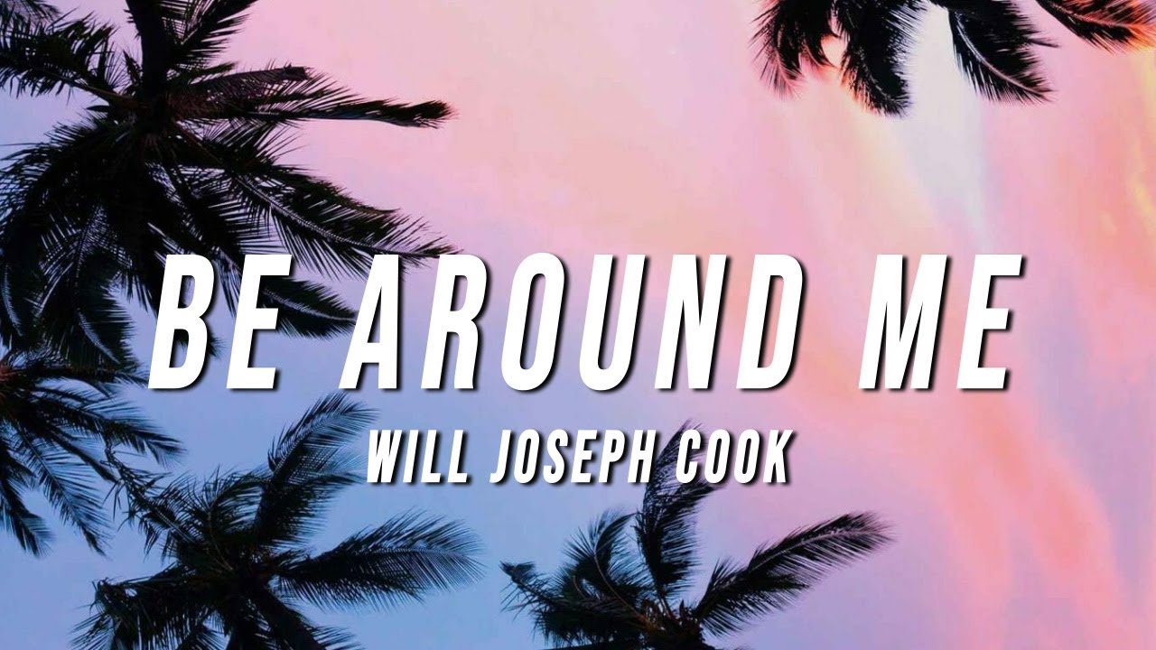 Will Joseph Cook Be Around Me (Lyrics) YouTube