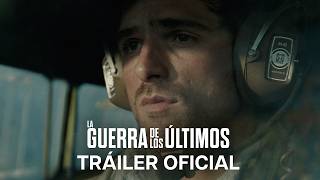 La Guerra De Los Últimos | Tráiler Oficial | Subtitulado