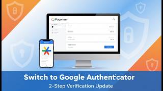 Still Using SMS for Payoneer Login? Switch to Google Authenticator for Better Security (2026 Update)