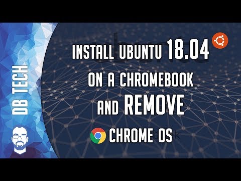 How To: Install Ubuntu on Chromebook and REMOVE ChromeOS