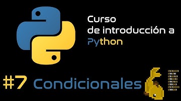 Curso de introducción a Python: #7 Condicionales