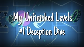 My Unfinished Levels #1 | Geometry Dash 2.11