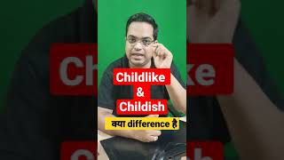 Difference between Childlike & Childish #Adda247