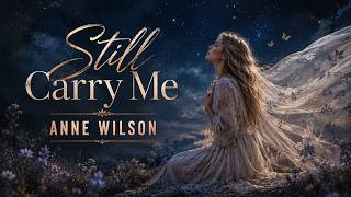 Anne Wilson - still carry me _ New 2026(Lyrics Video)