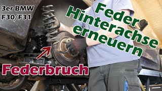 Federbruch am BMW 3er F30 I Federn Hinterachse erneuern (Austausch/Tieferlegen) BMW F31 F33 F34