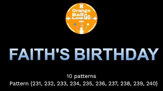 Faith's Birthday (6 days late birthday) - 10 patterns (Pattern 231-240)