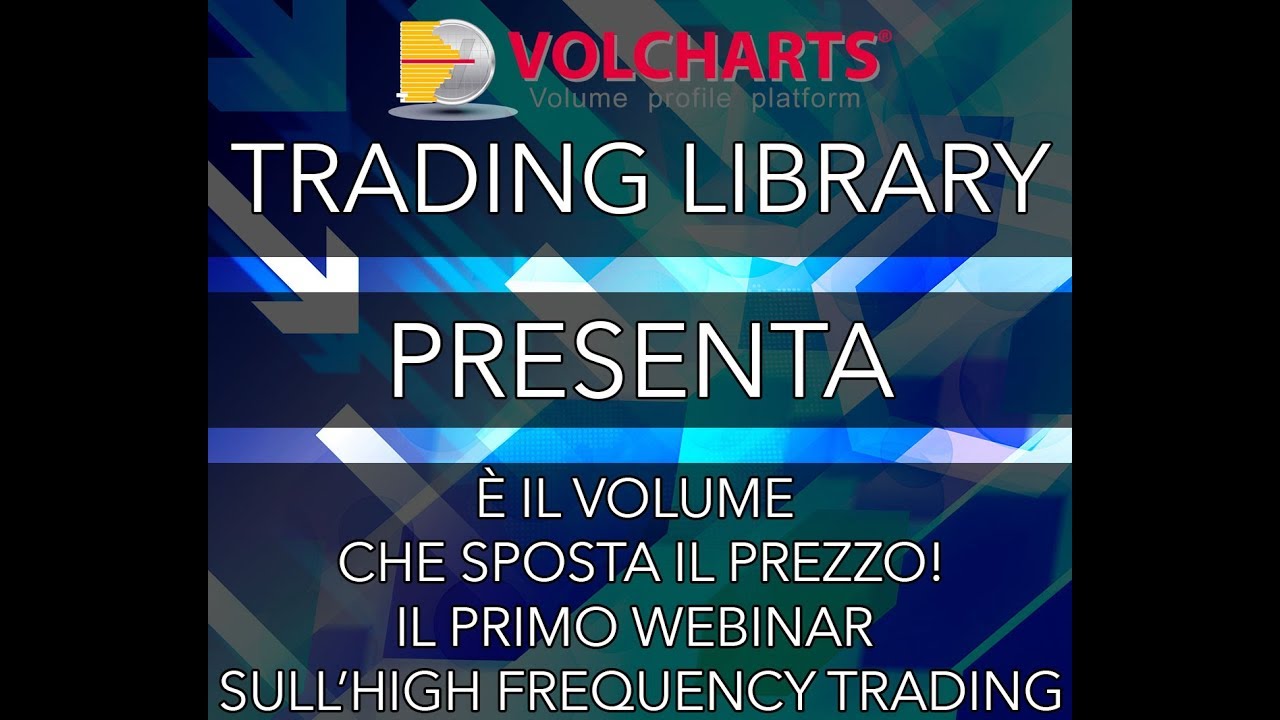Trading Library e Volcharts - È il volume che sposta il prezzo!