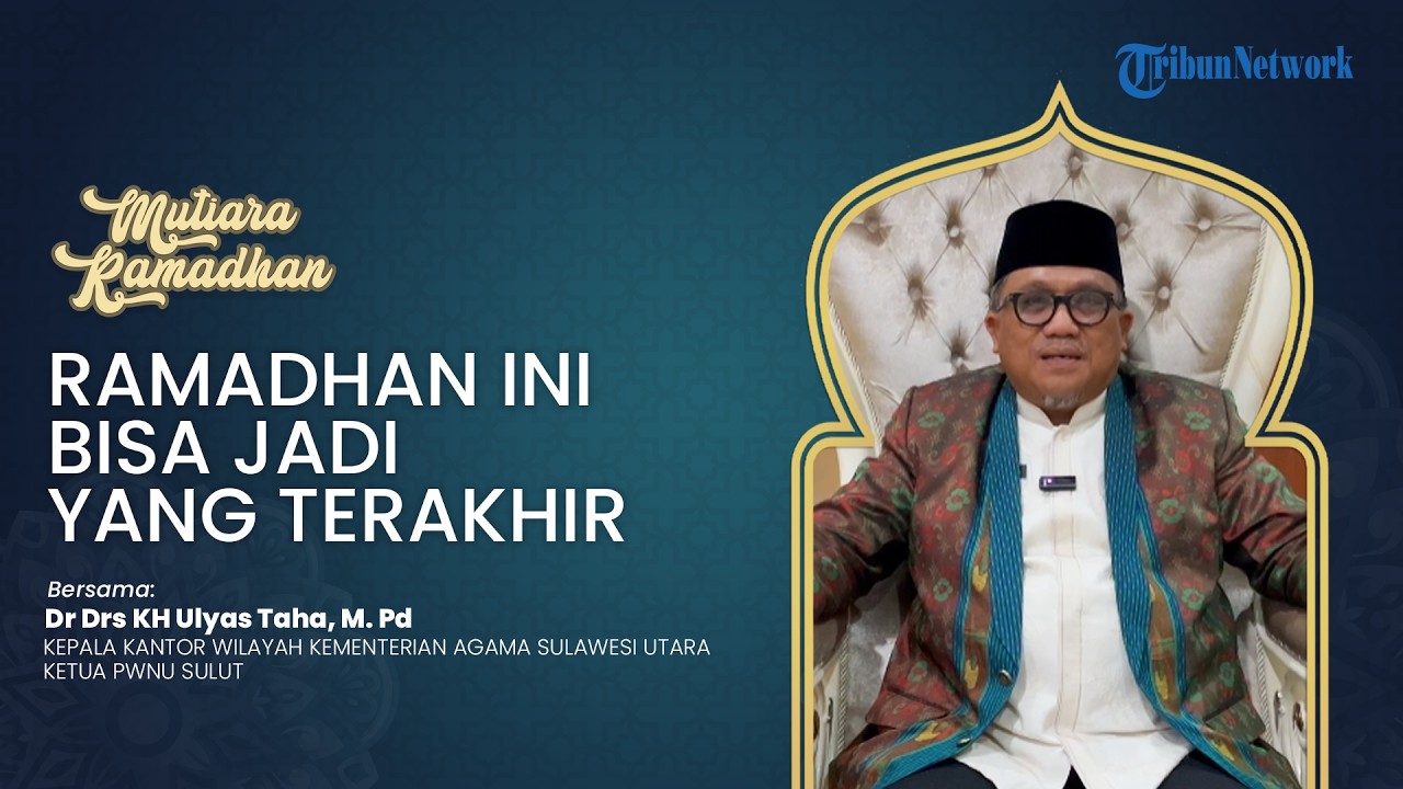 Ramadhan Ini Bisa Jadi yang Terakhir