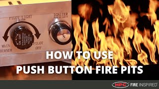 How to Use a Push-Button Fire Pit (FPPK) | HPC Fire Inspired