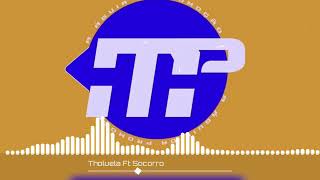 Tholuela Ft Socorro - Magumba