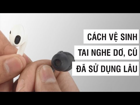 Video: Cách Vệ Sinh Tai Nghe