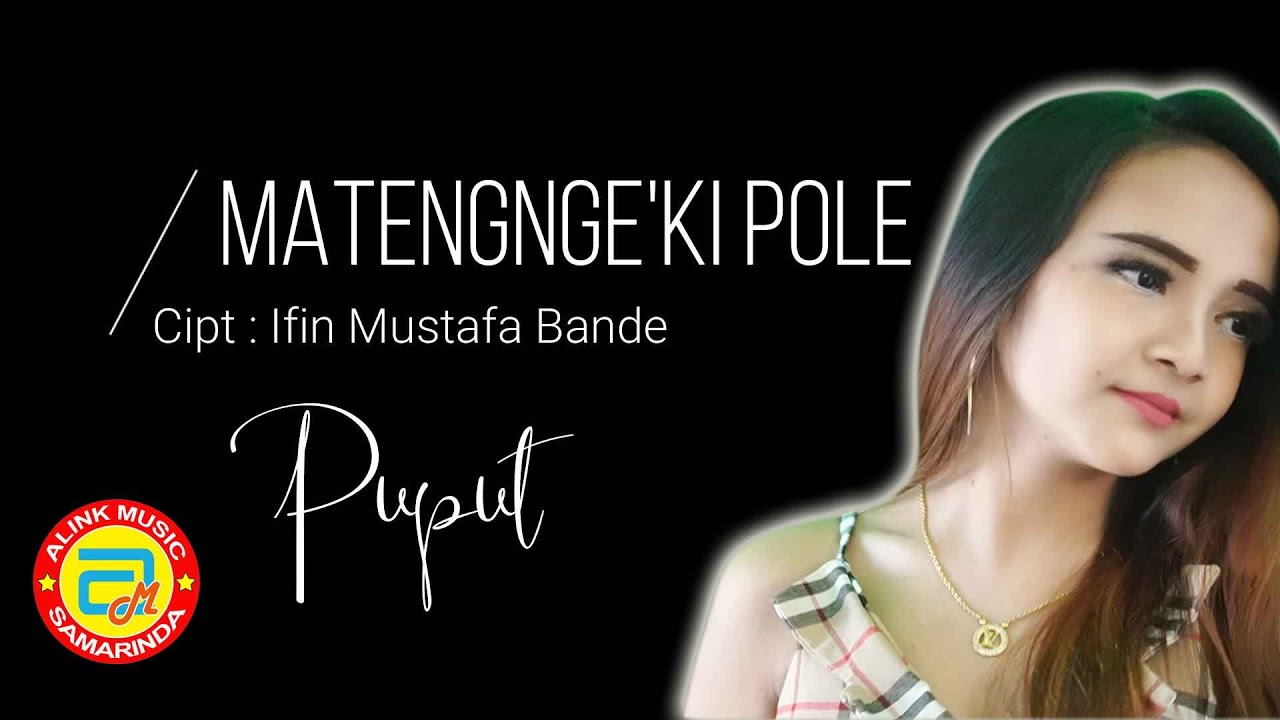 Wow!! Ketika Puput beranjak DEWASA~ lagu bugis MATENGNGE'KI POLE || alink musik
