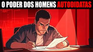 Homens Autodidatas Viram Elite ao Jogar o Jogo do Longo Prazo