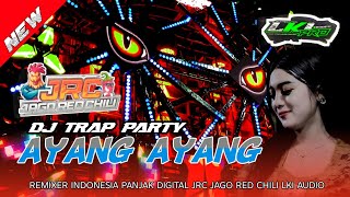 Trap Party Ayang Ayang Lki Blitar Featuring Jrc Jago Red Chili And Hks Projek