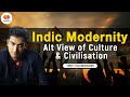 The Promise of Indic Modernity | Vineet @theindicexplorer | #sangamtalks