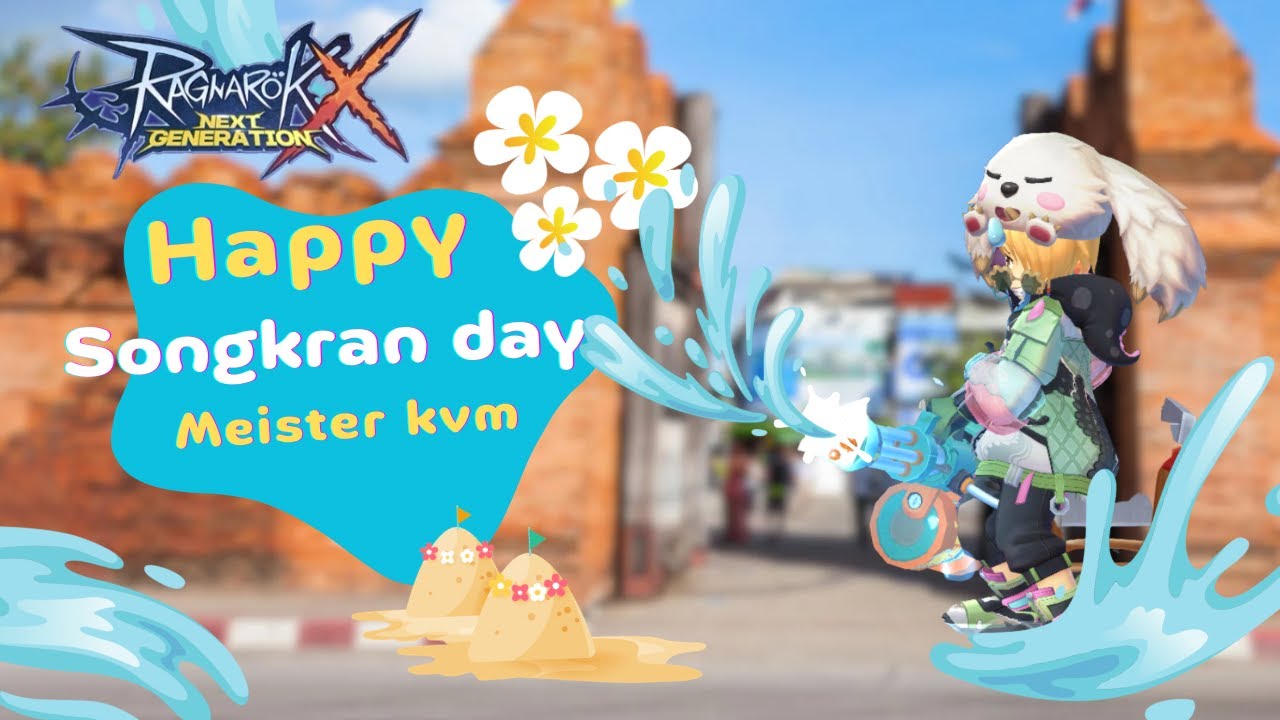 Meister kvm (rox) 17 Happy Songkran day - YouTube