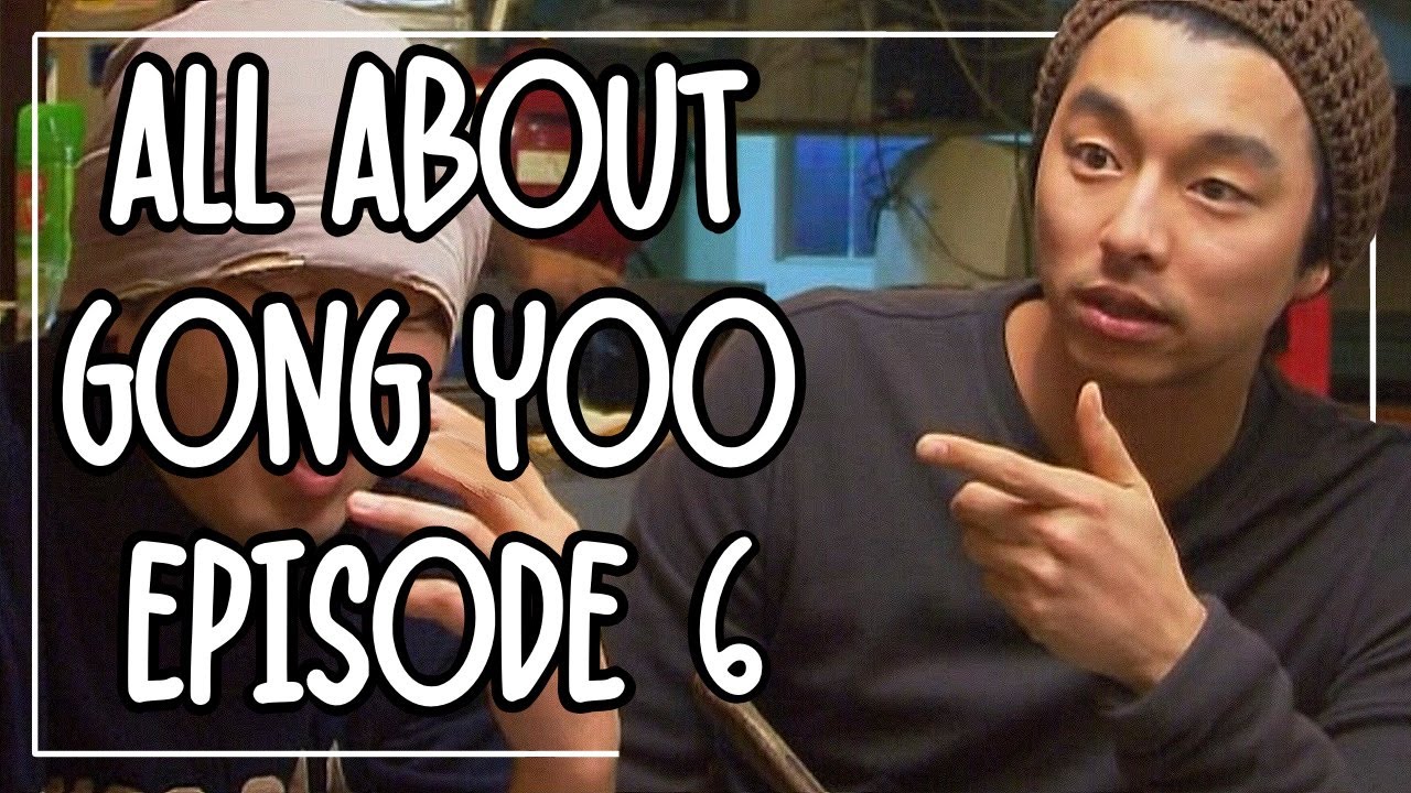 [ENG SUB] All About Gong Yoo - Episode 6
