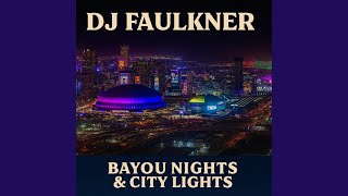 Bayou Nights and City Lights