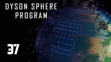 Second Star to the Right - Part 37 - Dyson Sphere Program